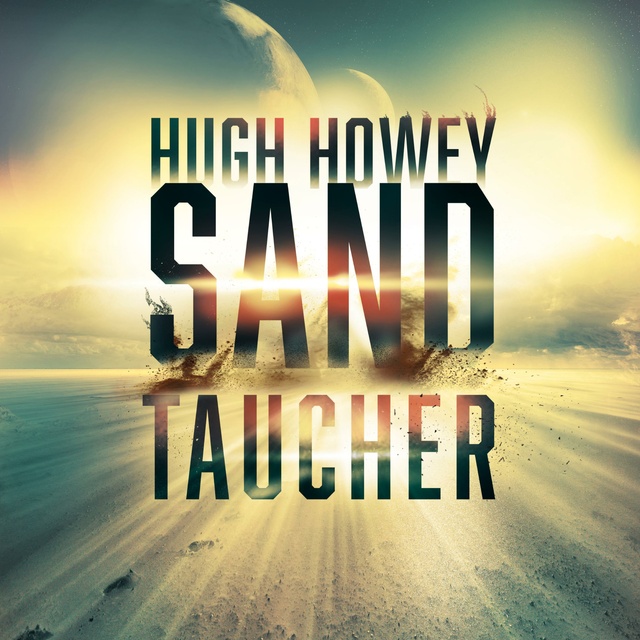 Hugh Howey - Sandtaucher
