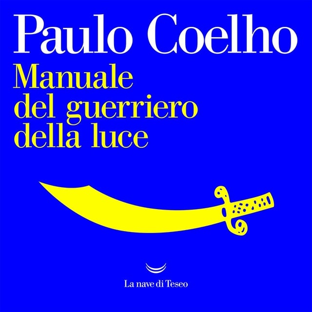 Paulo Coelho - Manuale del guerriero della luce