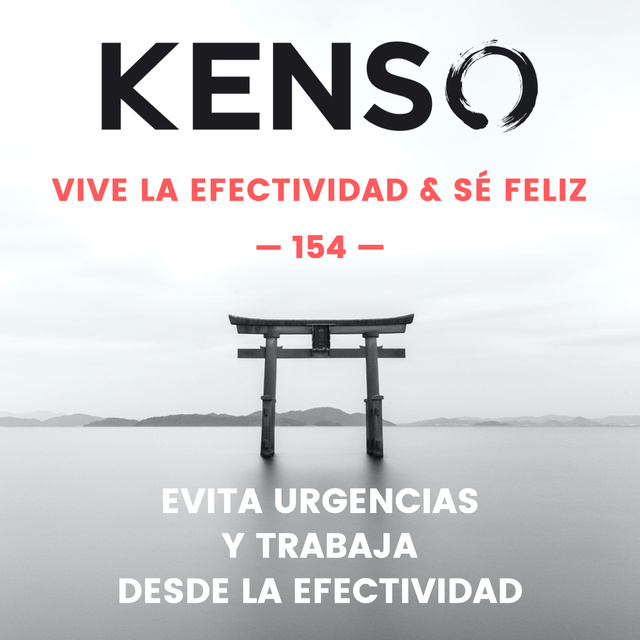 KENSO - Evita urgencias y trabaja desde la efectividad