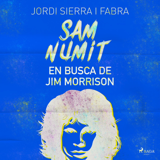 Jordi Sierra i Fabra - Sam Numit: En busca de Jim Morrison