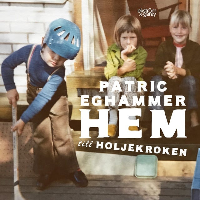 Patric Eghammer - Hem till Holjekroken