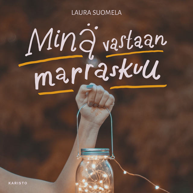 Laura Suomela - Minä vastaan marraskuu