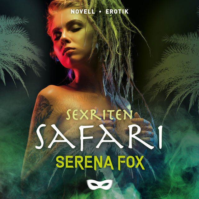 Serena Fox - Sexriten: Safari
