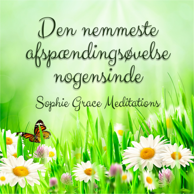 Sophie Grace Meditations - Den nemmeste afspændingsøvelse nogensinde
