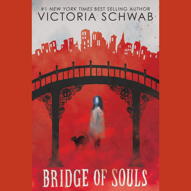 Victoria Schwab - Bridge of Souls : City of Ghosts #3