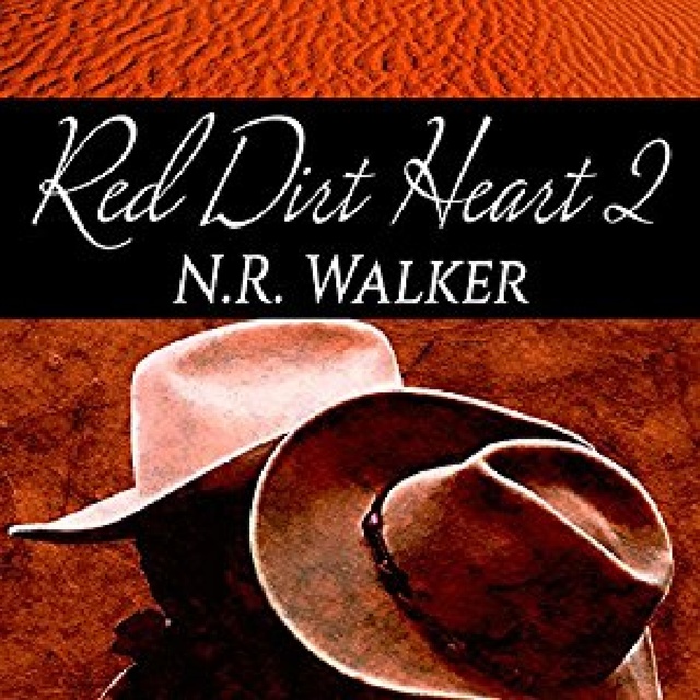 N.R. Walker - Red Dirt Heart 2