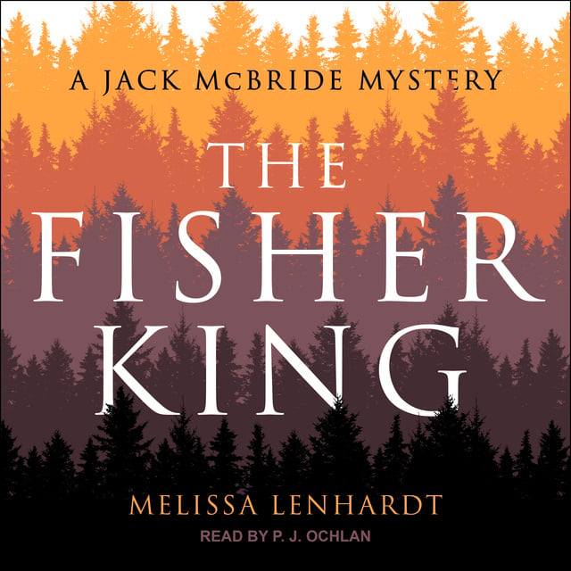Melissa Lenhardt - The Fisher King: A Jack McBride Mystery