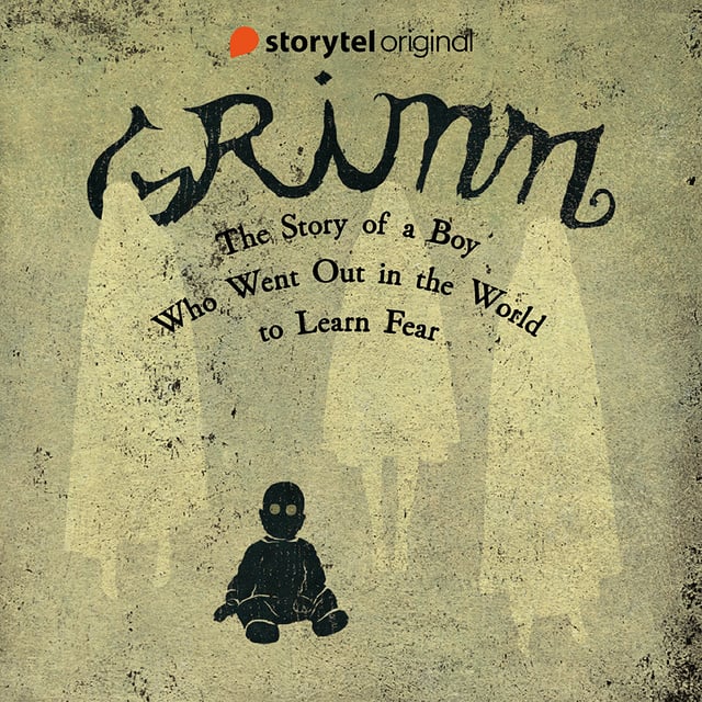 Benni Bødker, Kenneth Bøgh Andersen - GRIMM - The Story of a Boy Who Went Out in the World to Learn Fear