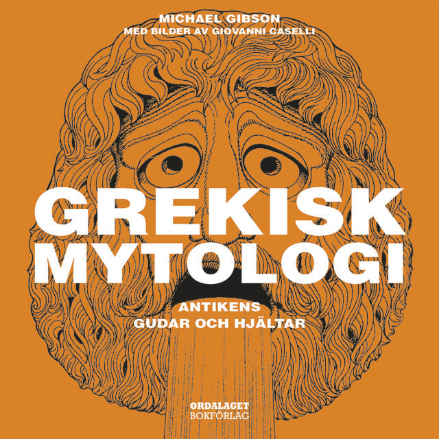 Michael Gibson - Grekisk mytologi - Antikens gudar och hjältar