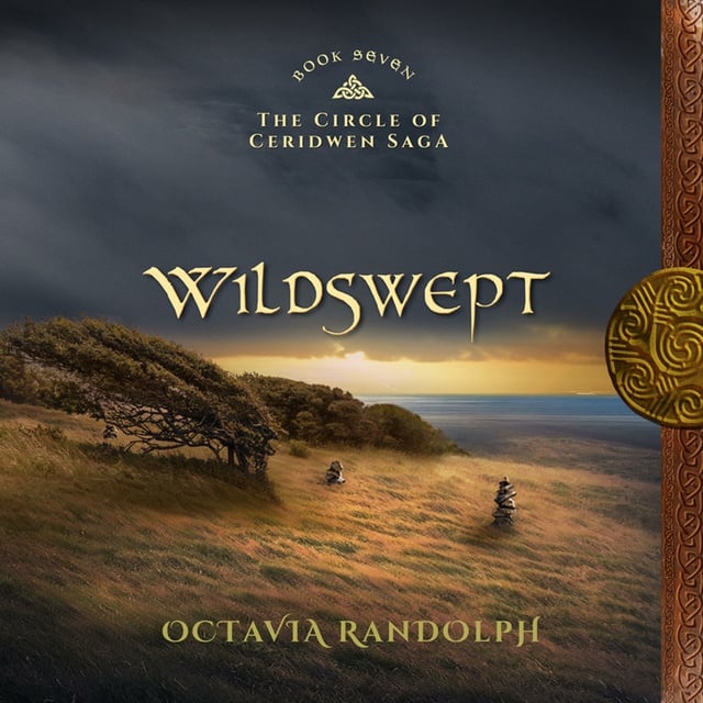 Octavia Randolph - Wildswept: Book Seven of The Circle of Ceridwen Saga