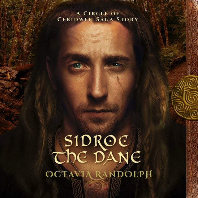 Octavia Randolph - Sidroc the Dane: A Circle of Ceridwen Saga Story