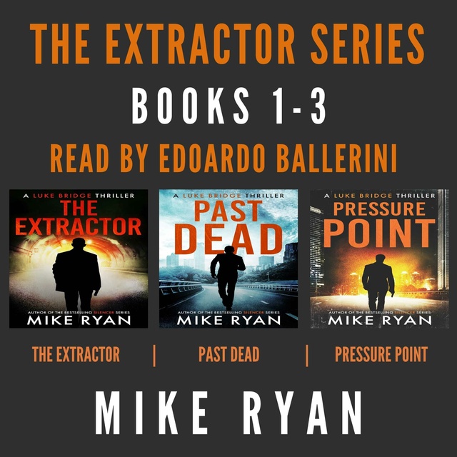 Mike Ryan - The Extractor Series: Books 1-3