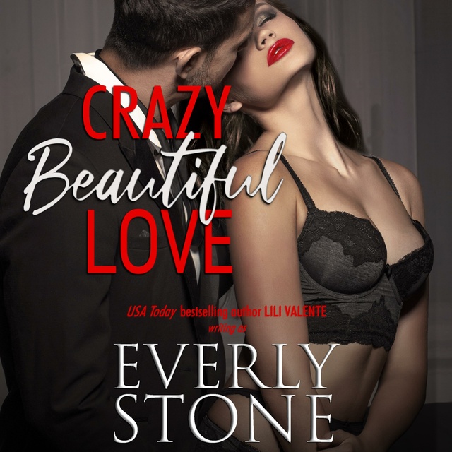 Everly Stone - Crazy Beautiful Love