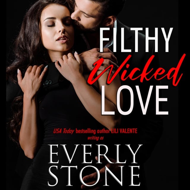 Everly Stone - Filthy Wicked Love