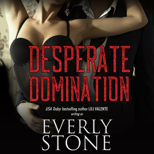 Everly Stone - Desperate Domination