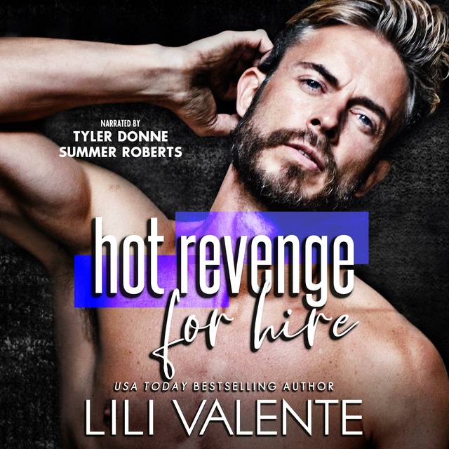 Lili Valente - Hot Revenge for Hire