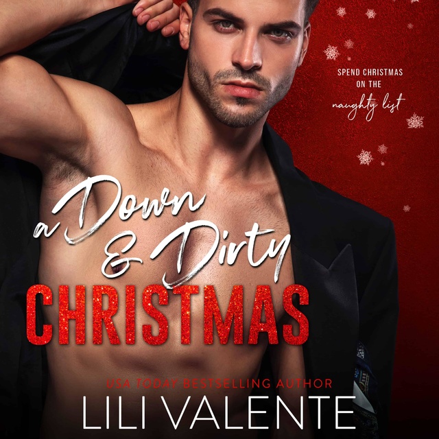 Lili Valente - A Down and Dirty Christmas