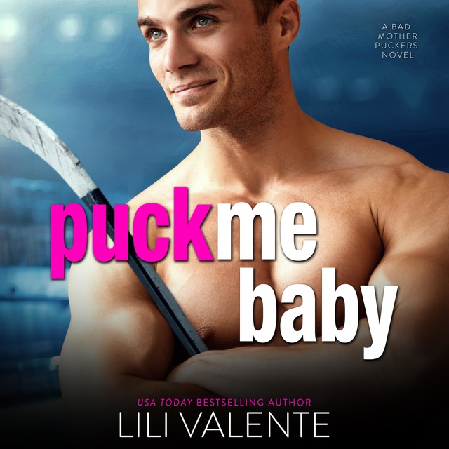 Lili Valente - Puck Me Baby
