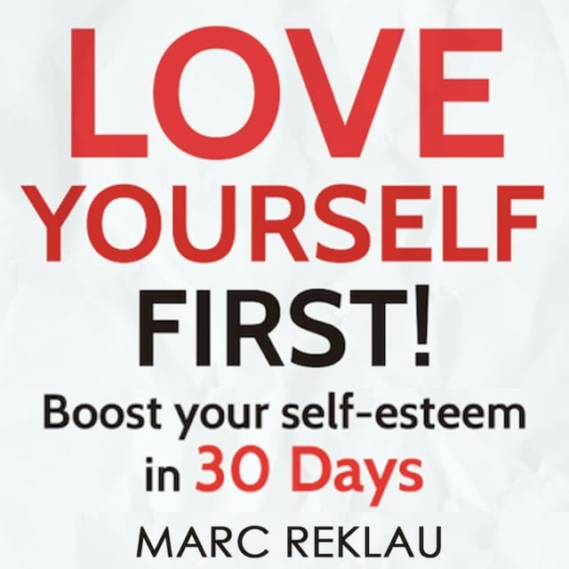 Marc Reklau - Love Yourself First!