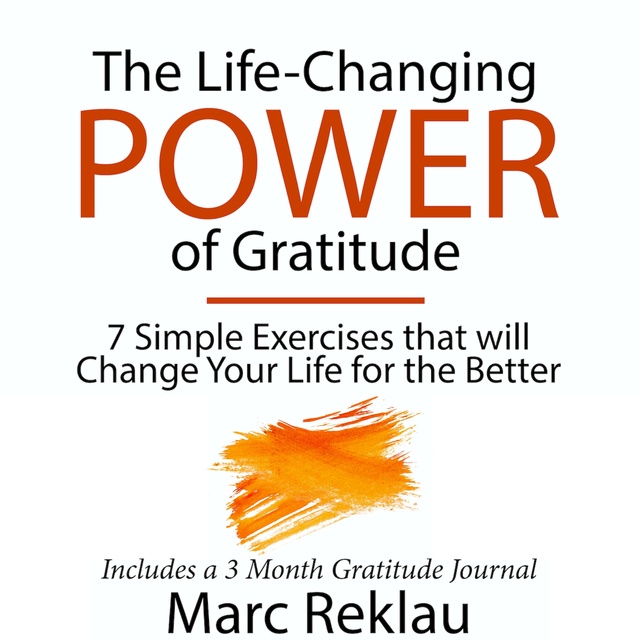 Marc Reklau - The Life-Changing Power of Gratitude