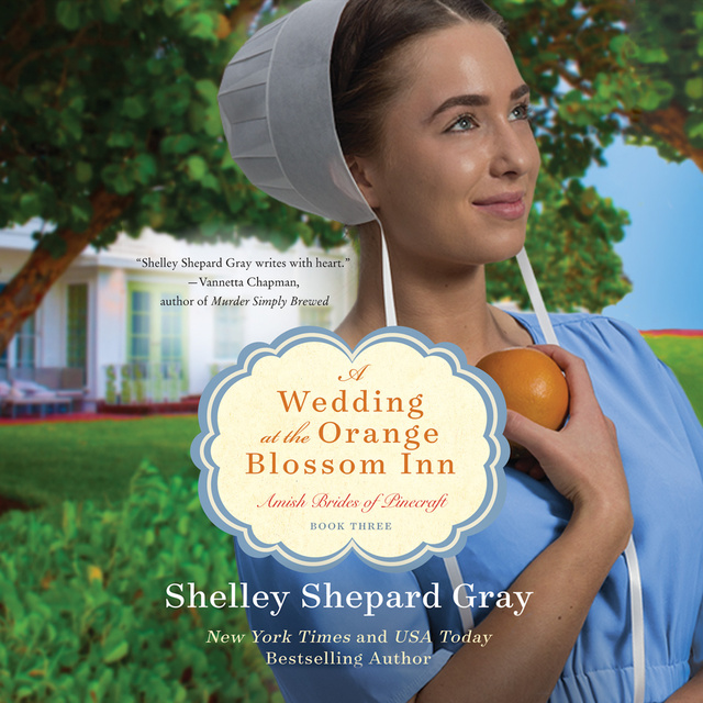 Shelley Shepard Gray - A Wedding at the Orange Blossom Inn
