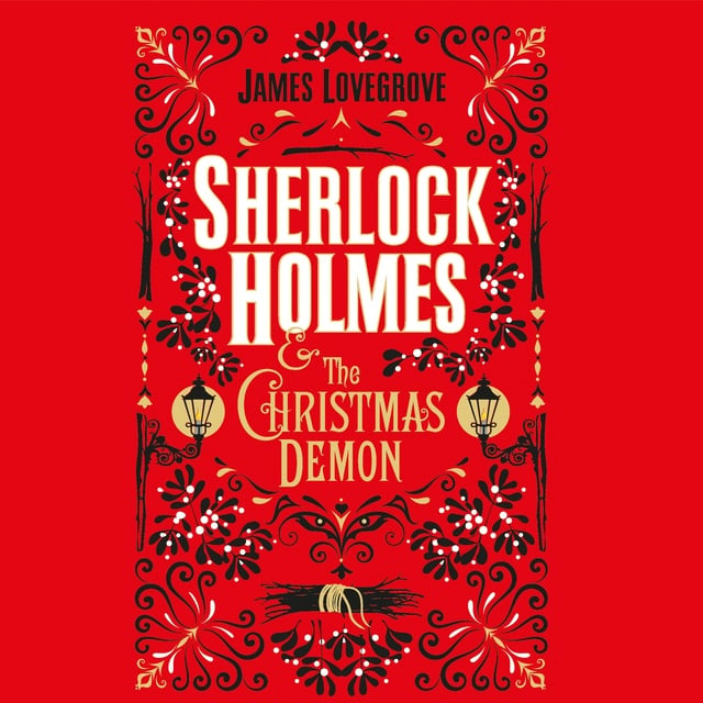 James Lovegrove - Sherlock Holmes and the Christmas Demon