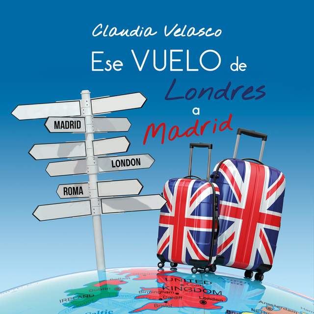 Claudia Velasco - Ese vuelo de Londres a Madrid