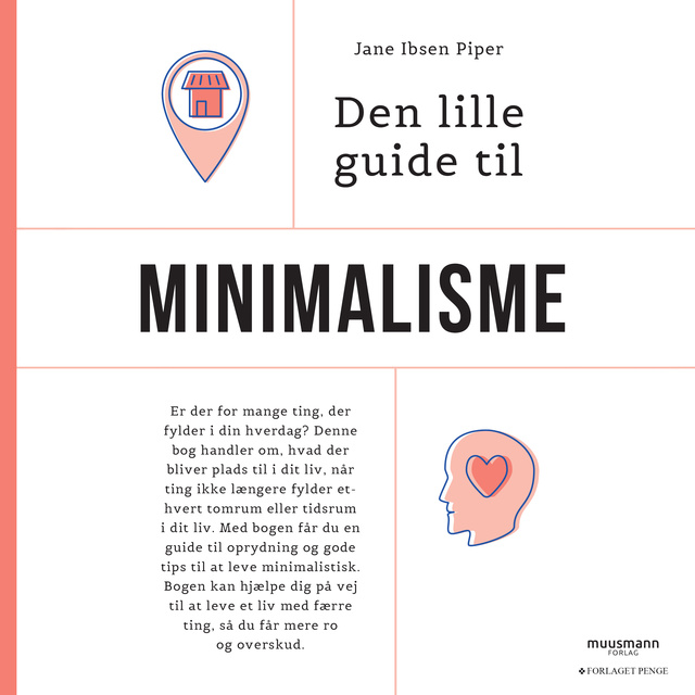 Jane Ibsen Piper - Den lille guide til minimalisme