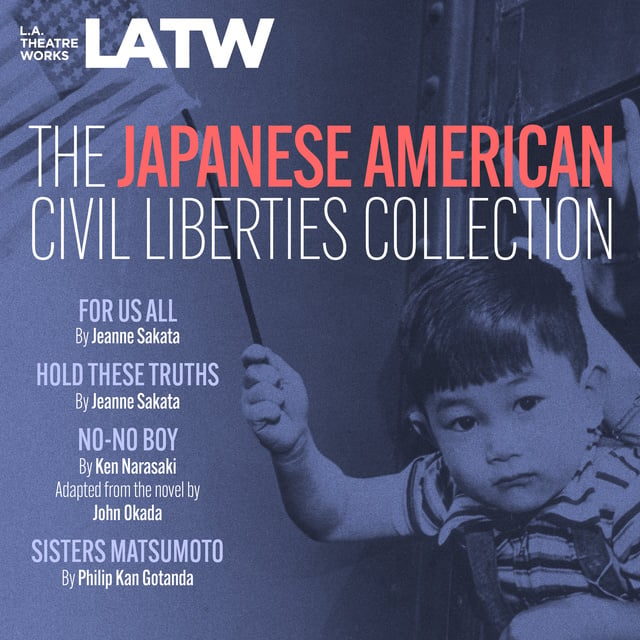 Philip Kan Gotanda, Jeanne Sakata, Ken Narasaki - The Japanese American Civil Liberties Collection