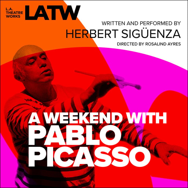 Herbert Siguenza - A Weekend with Pablo Picasso