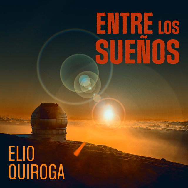 Elio Quiroga - Entre los Sueños