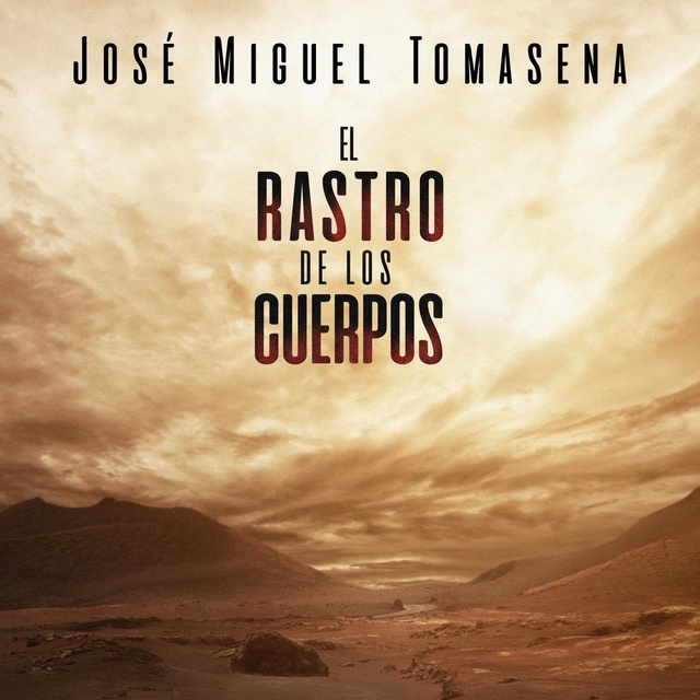 José Miguel Tomasena - El rastro de los cuerpos