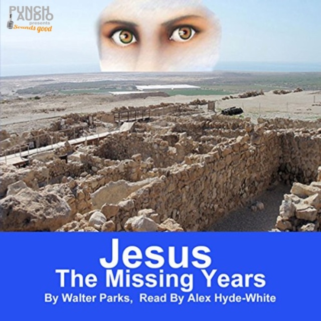 Walter Parks - Jesus: The Missing Years