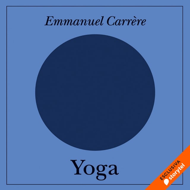 Emmanuel Carrère - Yoga