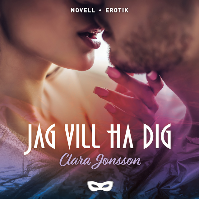 Clara Jonsson - Jag vill ha dig
