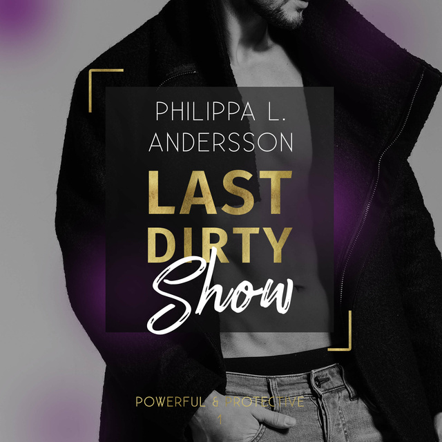 Philippa L. Andersson - Last Dirty Show
