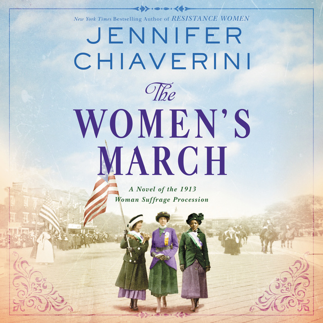 Jennifer Chiaverini - The Women's March: A Novel of the 1913 Woman Suffrage Procession