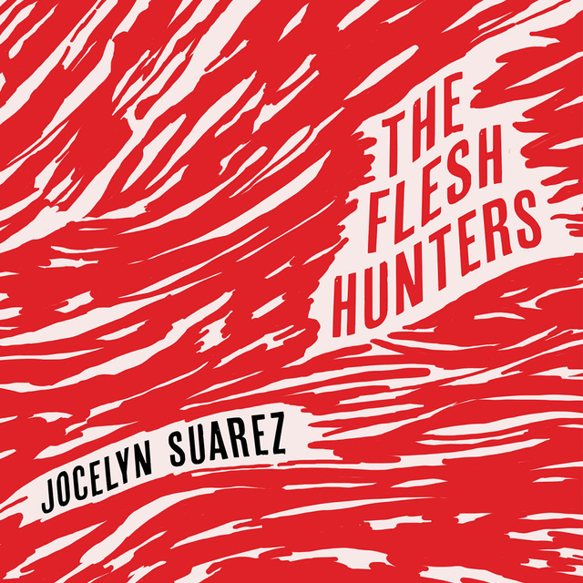 Jocelyn Suarez - The Flesh Hunters