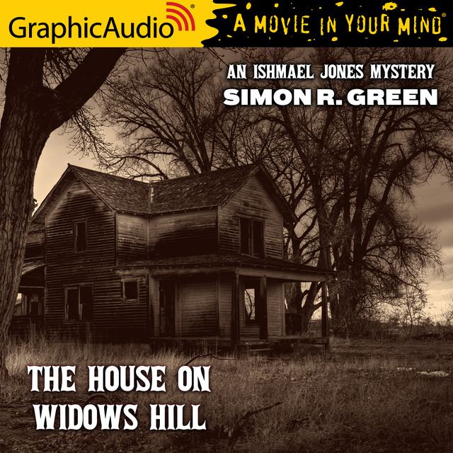 Simon R. Green - The House on Widows Hill [Dramatized Adaptation]