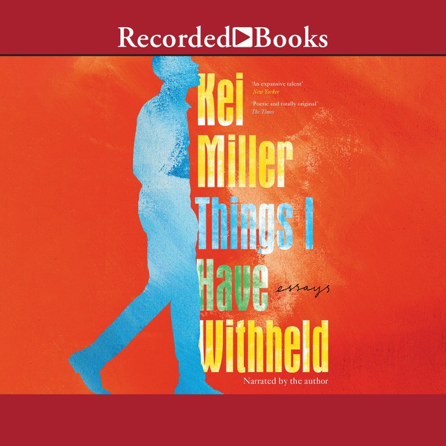 Kei Miller - Things I Have Withheld
