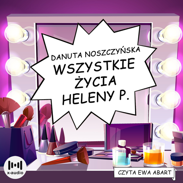 Danuta Noszczyńska - Wszystkie życia Heleny P.