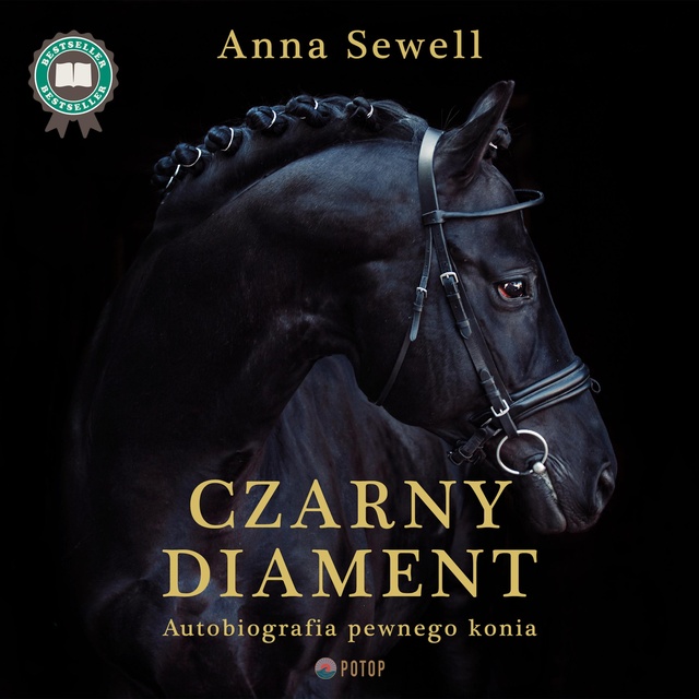 Anna Sewell - Czarny Diament. Biografia pewnego konia