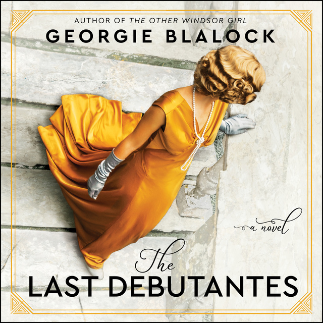 Georgie Blalock - The Last Debutantes