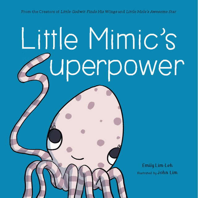 Emily Lim-Leh - Little Mimic’s Superpower