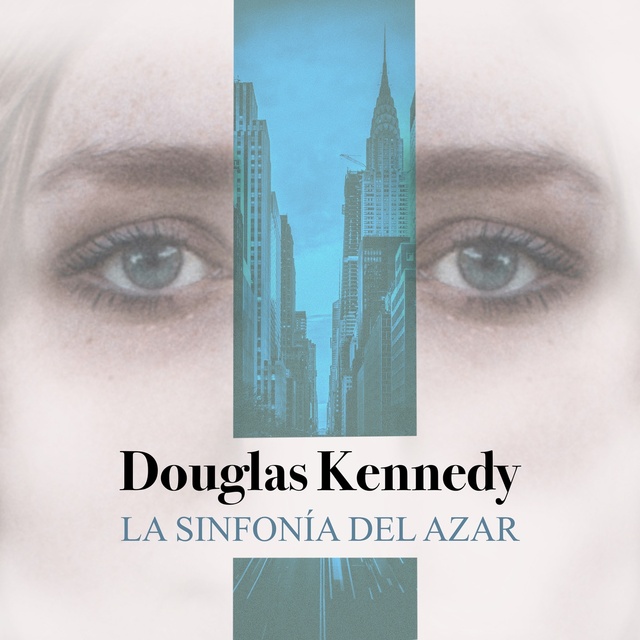 Douglas Kennedy - La sinfonía del azar