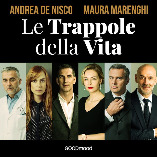 Maura Marenghi, Andrea De Nisco - Le trappole della vita