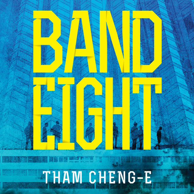 Tham Cheng-E - Band Eight