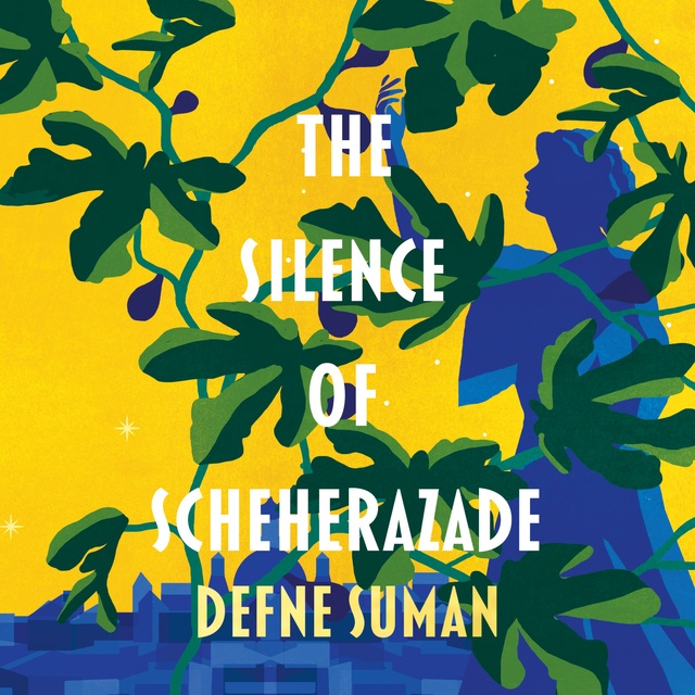 Defne Suman - The Silence of Scheherazade