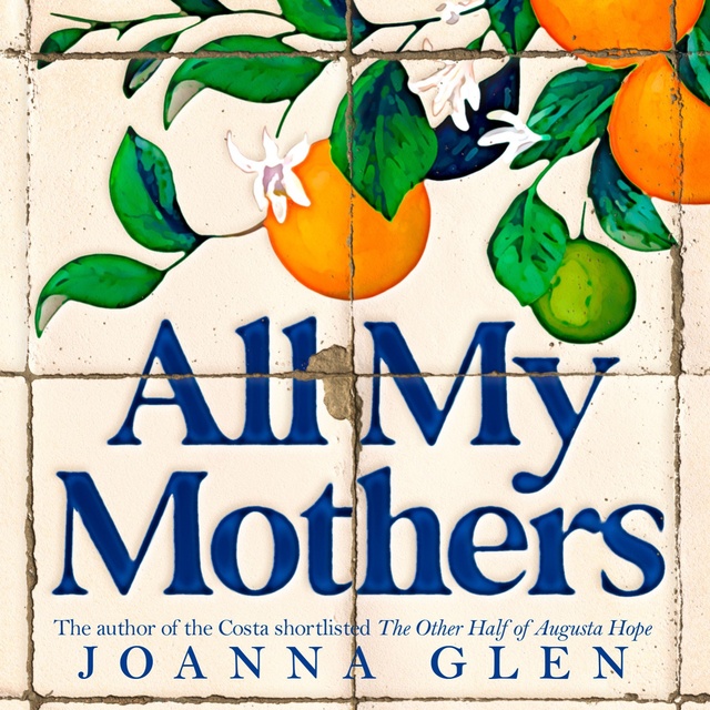 Joanna Glen - All My Mothers