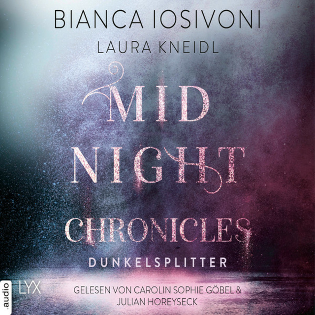 Bianca Iosivoni, Laura Kneidl - Midnight-Chronicles - Band 3: Dunkelsplitter